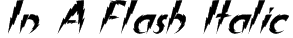 In A Flash Italic Font