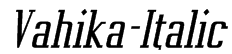 Vahika-Italic Font