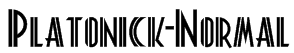 Platonick-Normal Font