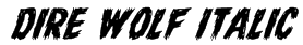 Dire Wolf Italic Font