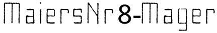 MaiersNr8-Mager Font