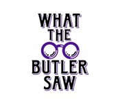 What The Butler Saw