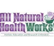 All Natural Health Works!